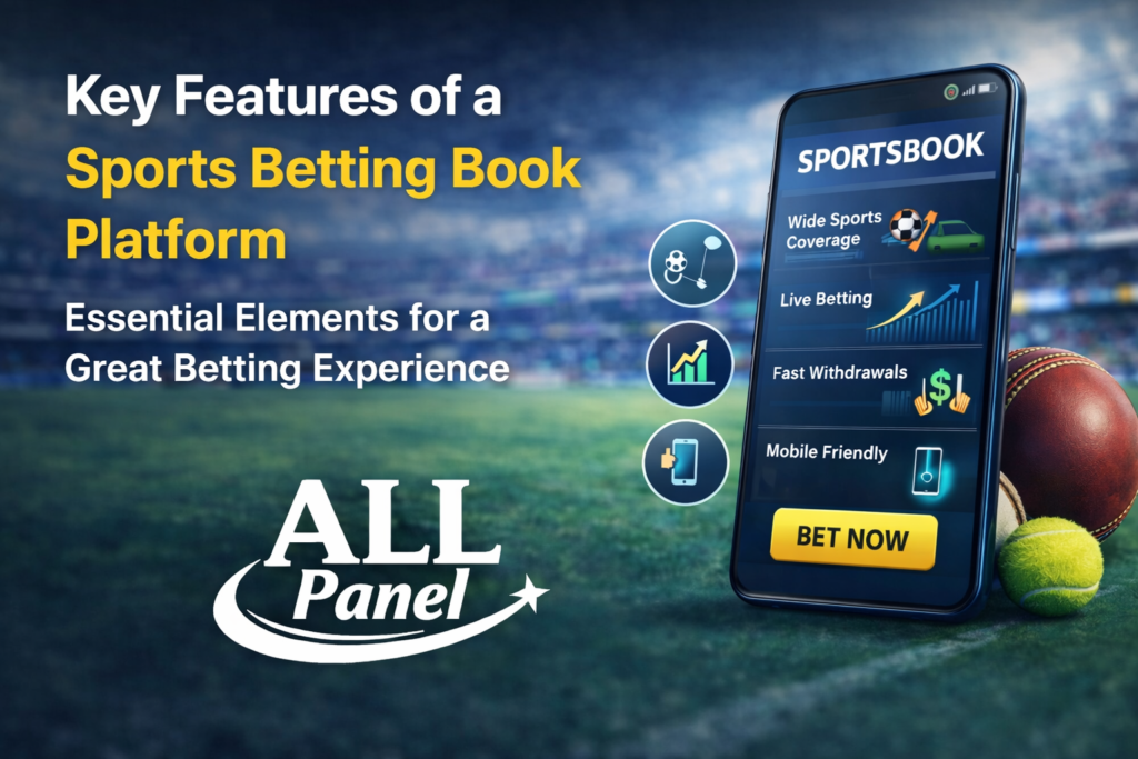 Key features of a sports betting book platform with All Panel exchange